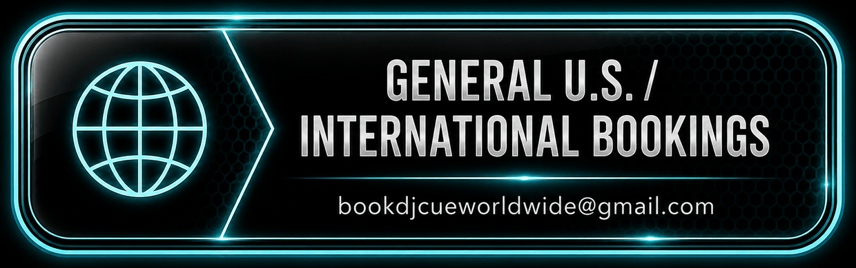 General U.S. / International bookings — bookdjcueworldwide@gmail.com